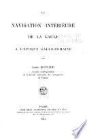 La navigation intérieure de la Gaule à l'époque galloromaine