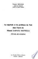 La négritude et les problèmes du Noir dans l'oeuvre de Manuel Zapata Olivella