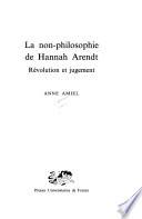 La non-philosophie de Hannah Arendt