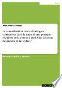 La non-utilisation des technologies connectées dans le cadre d’une pratique régulière de la course à pied. Une décision rationnelle et réfléchie ?
