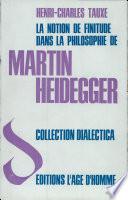 La notion de finitude dans la philosophie de Martin Heidegger