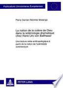 La notion de la colère de Dieu dans la sotériologie dramatique chez Hans Urs von Balthasar