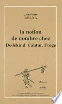 La notion de nombre chez Dedekind, Cantor, Frege