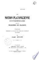 La notion platonicienne d'intermédiaire dans la philosophie des dialogues
