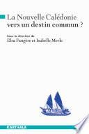 La Nouvelle Calédonie, vers un destin commun?