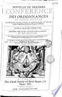 La nouvelle et dernière conférence des ordonnances et edicts royaux distribuée en XII livres à l'imitation et selon l'ordre et la disposition du code Justinan
