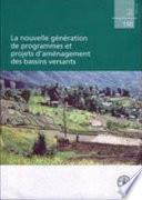 La nouvelle génération de programmes et projets d'aménagement des bassins