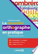 La nouvelle orthographe en pratique