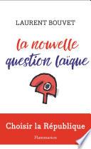La nouvelle question laïque