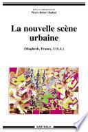 La nouvelle scène urbaine (Maghreb, France, Etats-Unis)