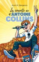 La nouvelle vie d'Antoine Collins