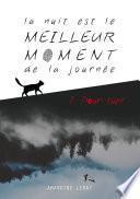 La nuit est le meilleur moment de la journée