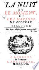 La nuit et le moment, ou les matines de Cythere