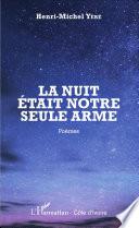 La nuit était notre seule arme
