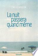 La nuit passera quand même