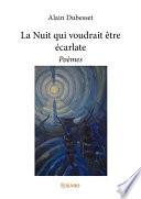La Nuit qui voudrait être écarlate