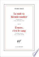 La Nuit va bientôt tomber suivi de L’encre, c’est le sang
