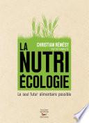 La Nutriécologie - Le seul futur alimentaire possible