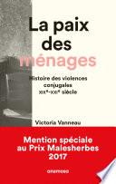 La Paix des ménages - Histoire des violences conjugales XIXe-XXIe siècle