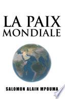 La Paix Mondiale