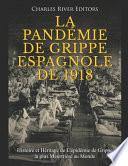 La Pandémie de Grippe Espagnole de 1918
