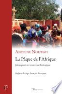 La Pâque de l'Afrique. Jalons pour un renouveau théologique