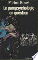 La parapsychologie en question