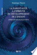 La parentalité à l'épreuve du développement de l'enfant