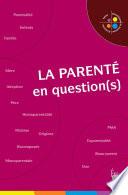 La Parenté en question(s)