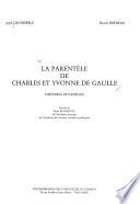 La Parentèle de Charles et Yvonne de Gaulle