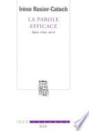 La Parole efficace. Signe, rituel, sacré