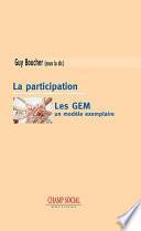 La participation. Les GEM, un modèle exemplaire