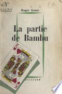 La partie de Bambu