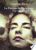 La passion de l’Arachnée - Tome 2