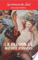 La passion de Mathieu d'Anvers