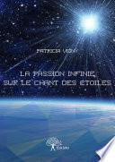 La passion infinie sur le chant des étoiles