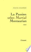 La passion selon Martial Montaurian
