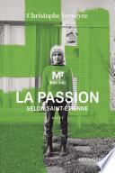 La passion selon Saint-Etienne