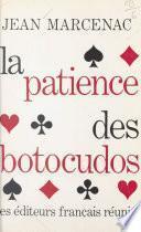 La patience des botocudos