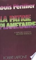 La patrie planétaire