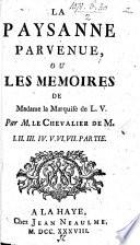 La Paysanne Parvenue, ou les mémoires de Madame la Marquise de L. V., par M. le Chevalier de M. [i.e. Charles de Fieux, Chevalier de Mouhy.]