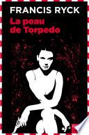 La peau de Torpedo