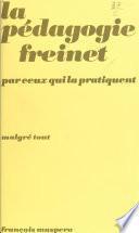 La pédagogie Freinet par ceux qui la pratiquent