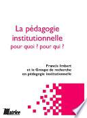La pédagogie institutionnelle, pour qui ? pour quoi ?