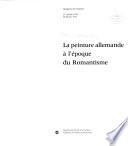 La Peinture allemande à l'époque du romantisme