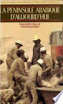 La péninsule arabique aujourd’hui. Tome II