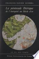 La péninsule ibérique de l'Antiquité au Siècle d'or