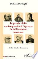 La pensée chiite contemporaine à l'épreuve de la Révolution iranienne