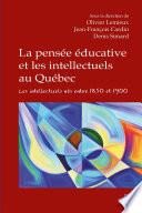 La pensée éducative et les intellectuels au Québec