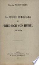 La pensée religieuse de Friedrich von Hügel (1852-1925)